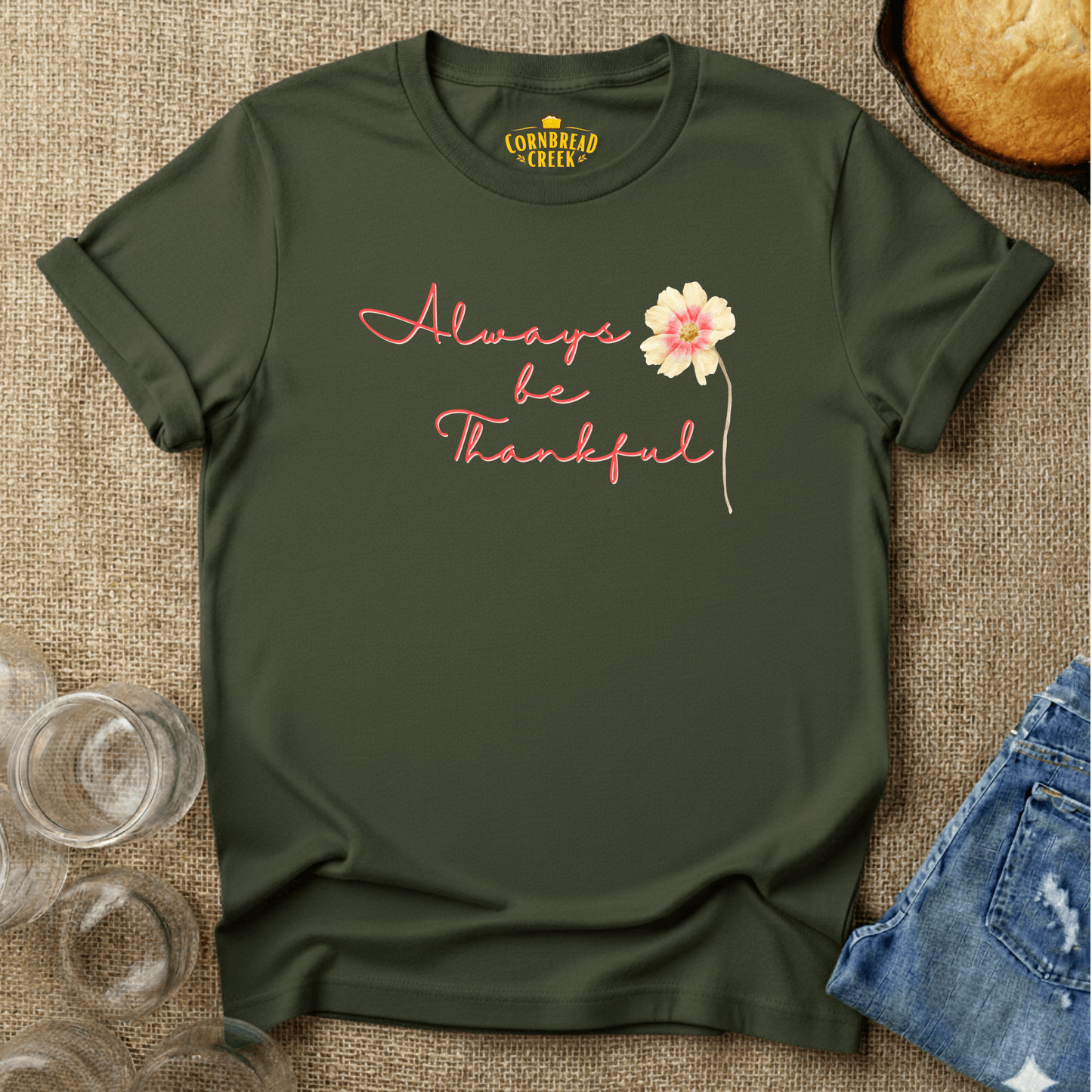 Always Be Thankful T-Shirt Chicken and Rural Homestead Graphic tee Cornbread Creek