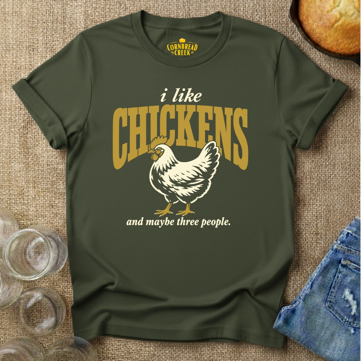 I Like Chickens, and maybe three people. T-Shirt Chicken and Rural Homestead Graphic tee Cornbread Creek