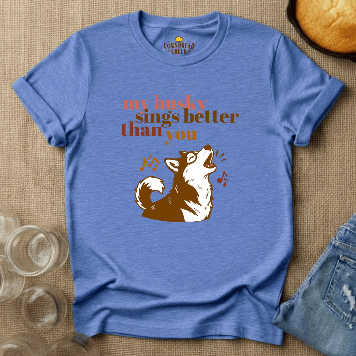 My Husky Sings Better Than You T-Shirt Chicken and Rural Homestead Graphic tee Cornbread Creek