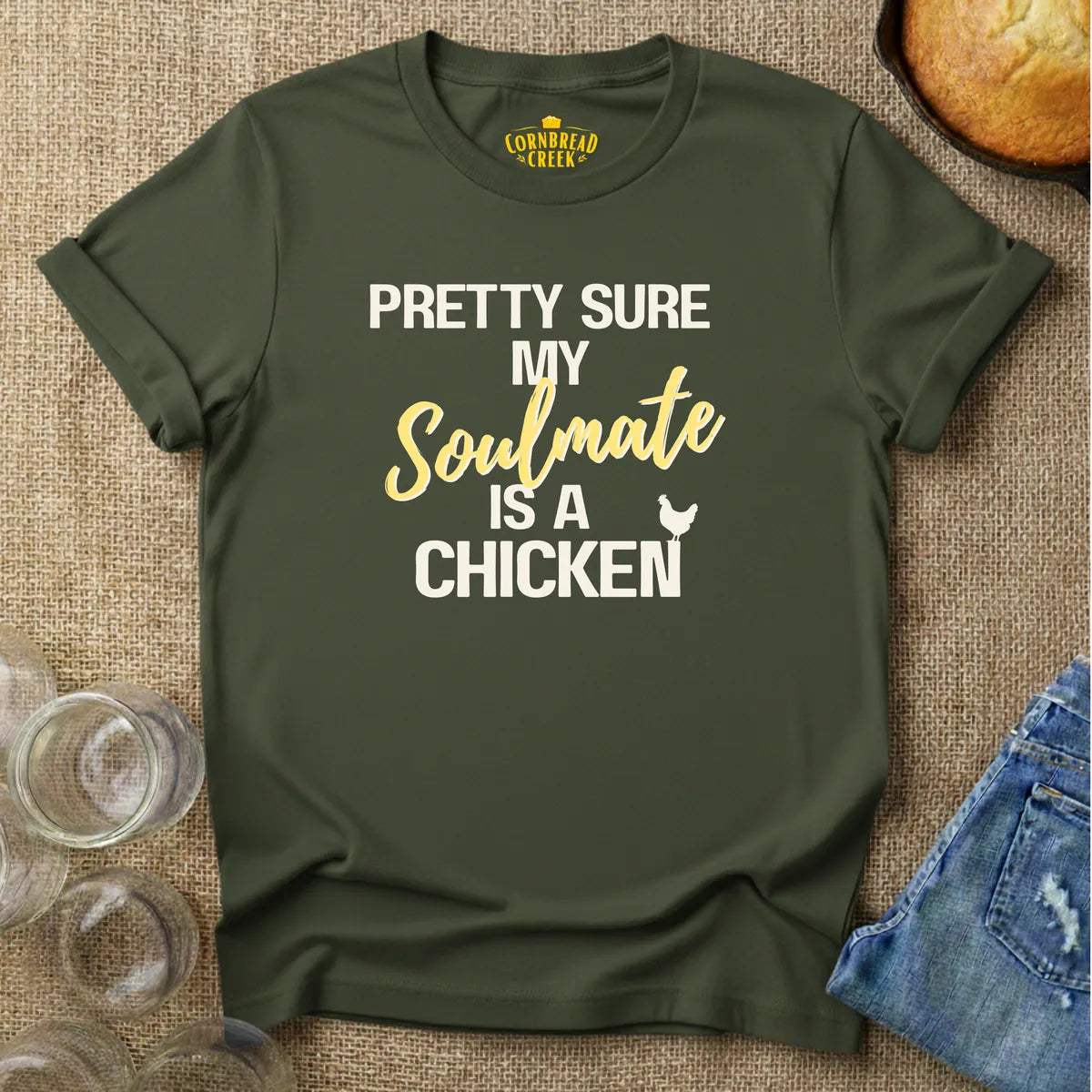 Pretty Sure My Soulmate is a Chicken T-Shirt Chicken and Rural Homestead Graphic tee Cornbread Creek
