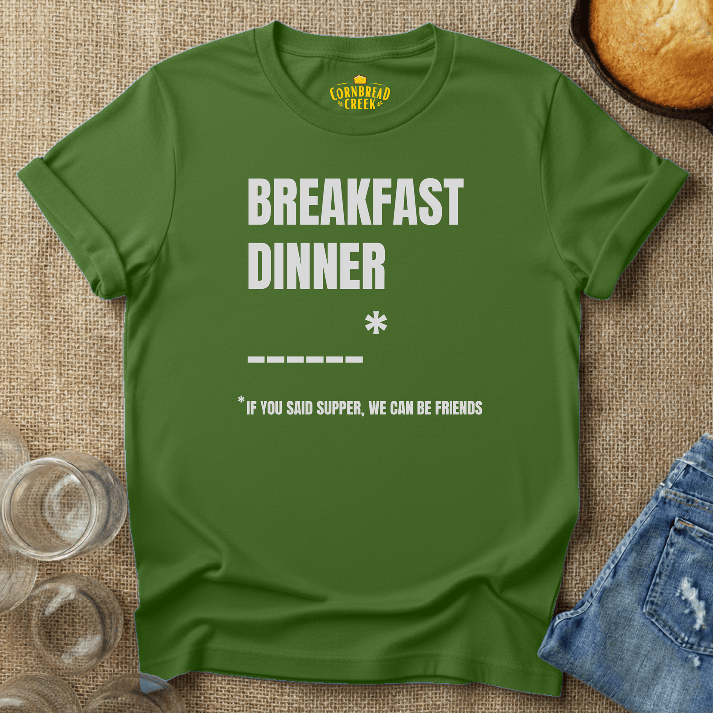Breakfast, Dinner... If You Said "Supper" We Can Be Friends T-Shirt Chicken and Rural Homestead Graphic tee Cornbread Creek