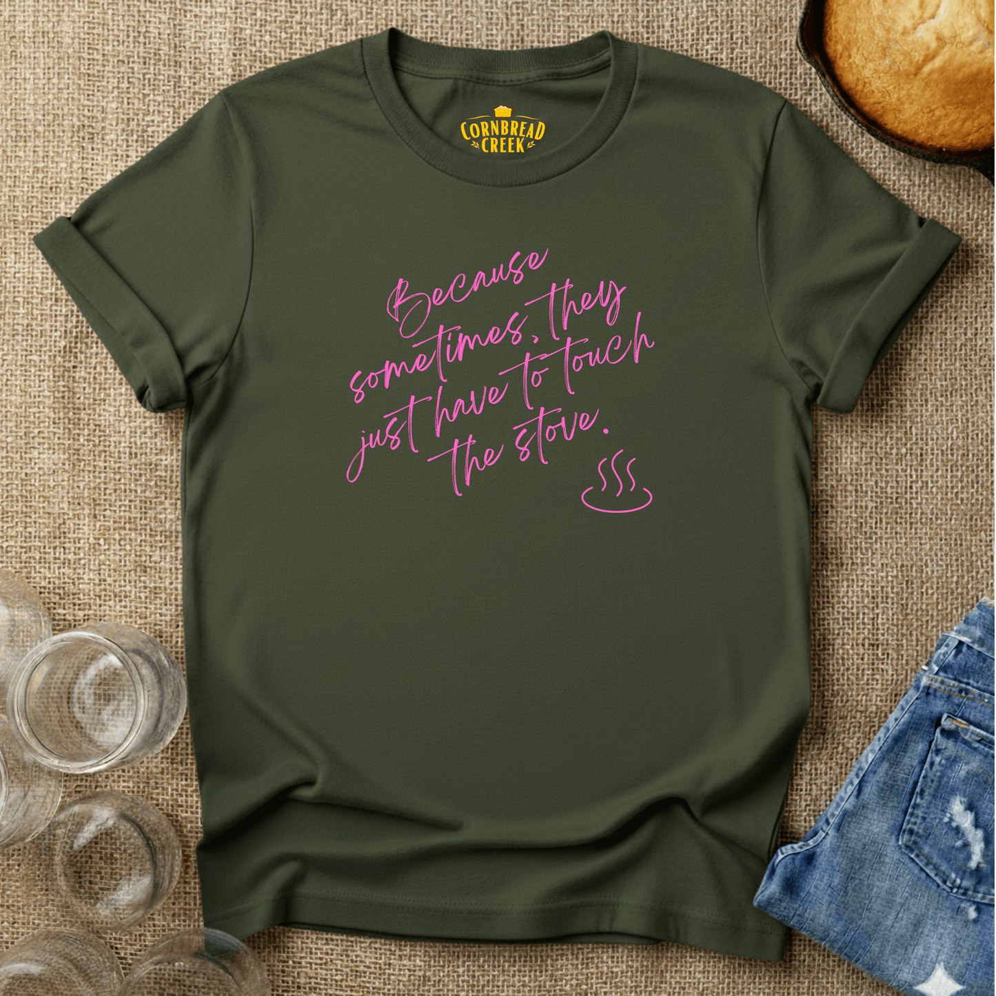 Sometimes They Have to Touch the Stove T-Shirt Chicken and Rural Homestead Graphic tee Cornbread Creek
