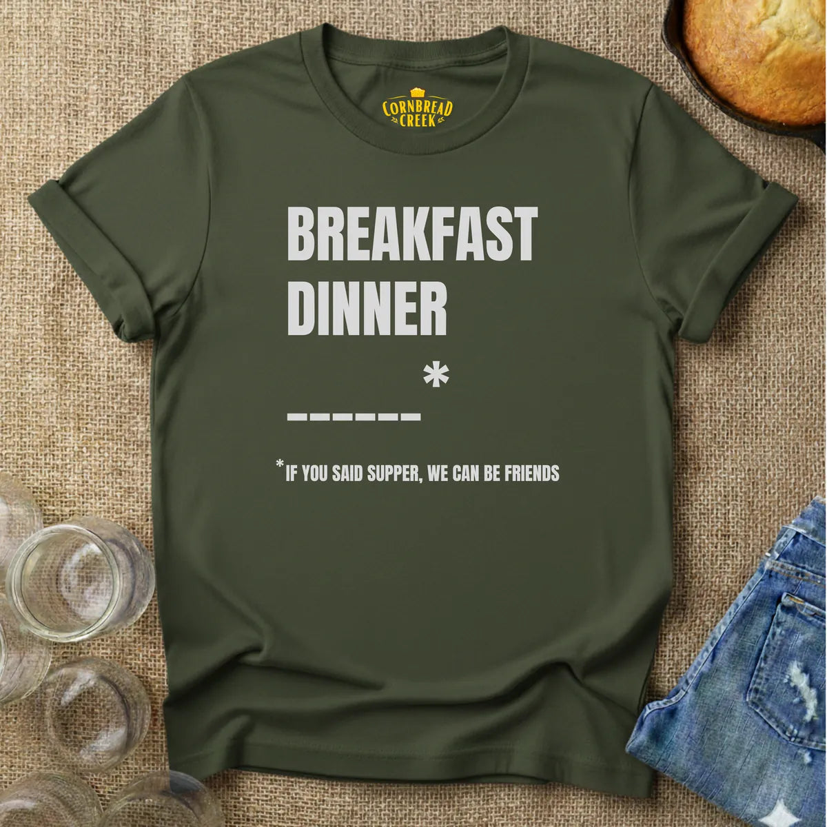 Breakfast, Dinner... If You Said "Supper" We Can Be Friends T-Shirt Chicken and Rural Homestead Graphic tee Cornbread Creek