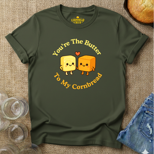 You're The Butter To My Cornbread