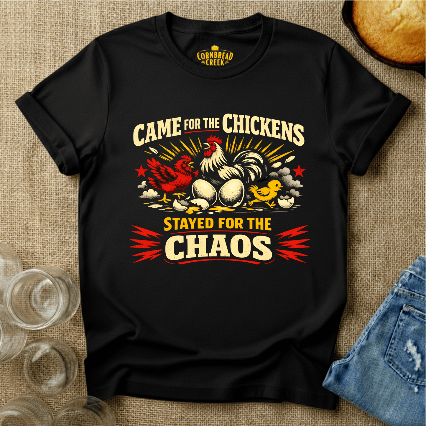 Came For the Chickens, Stayed for the Chaos T-Shirt Chicken and Rural Homestead Graphic tee Cornbread Creek