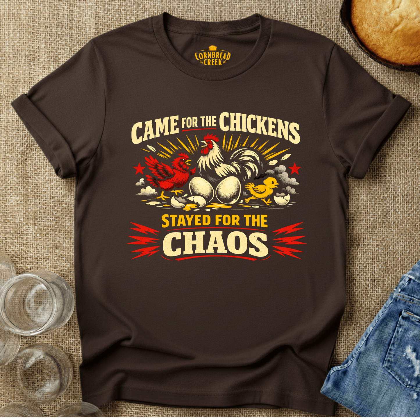 Came For the Chickens, Stayed for the Chaos T-Shirt Chicken and Rural Homestead Graphic tee Cornbread Creek