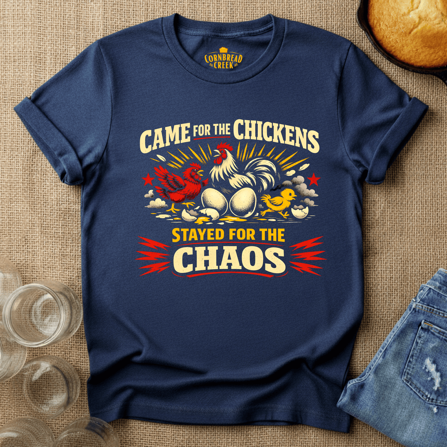 Came For the Chickens, Stayed for the Chaos T-Shirt Chicken and Rural Homestead Graphic tee Cornbread Creek