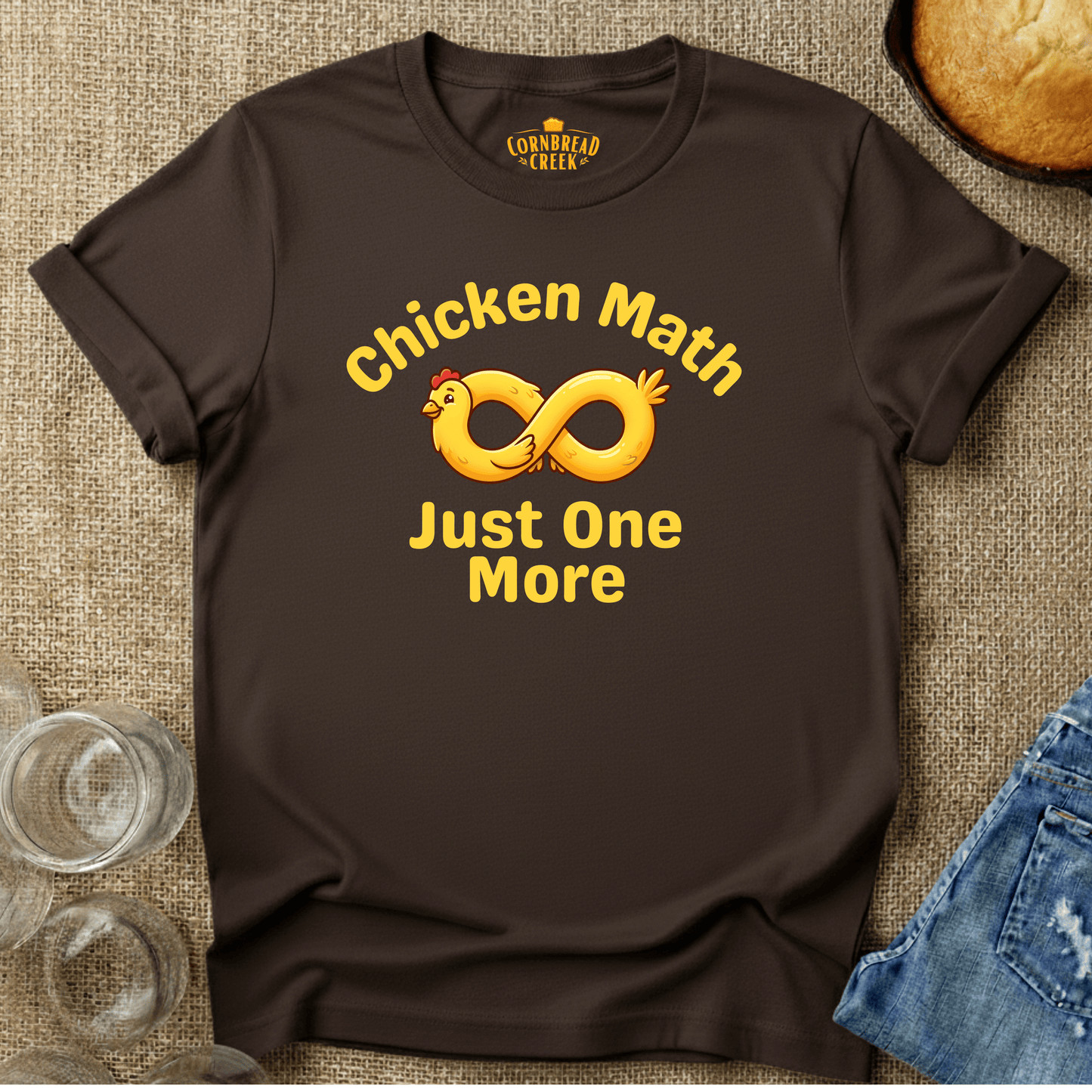 Chicken Math... Just One More T-Shirt Chicken and Rural Homestead Graphic tee Cornbread Creek