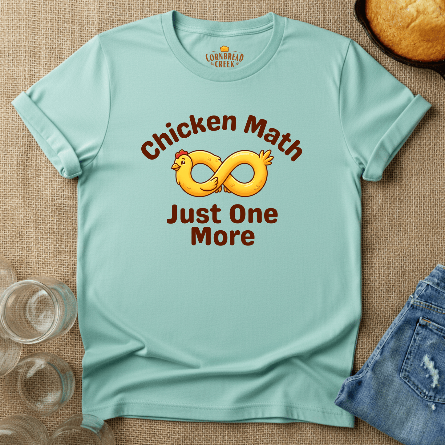 Chicken Math... Just One More T-Shirt Chicken and Rural Homestead Graphic tee Cornbread Creek