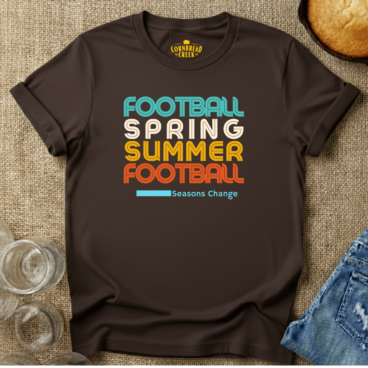 Football, Spring, Summer, Football - Seasons Change T-Shirt Chicken and Rural Homestead Graphic tee Cornbread Creek