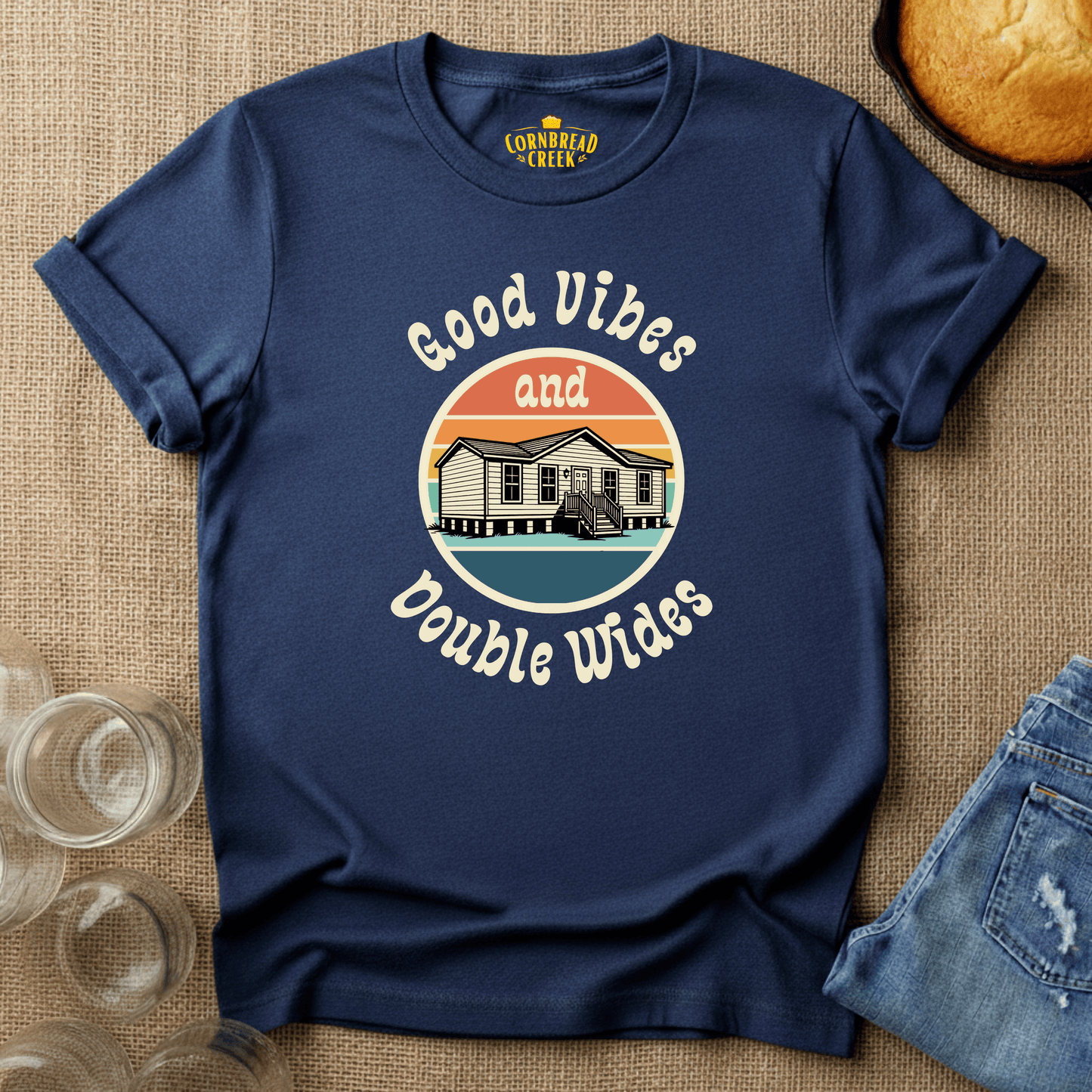 Good Vibes and Double Wides - Vintage Comfort Country Living Graphic Tee T-Shirt Chicken and Rural Homestead Graphic tee Cornbread Creek
