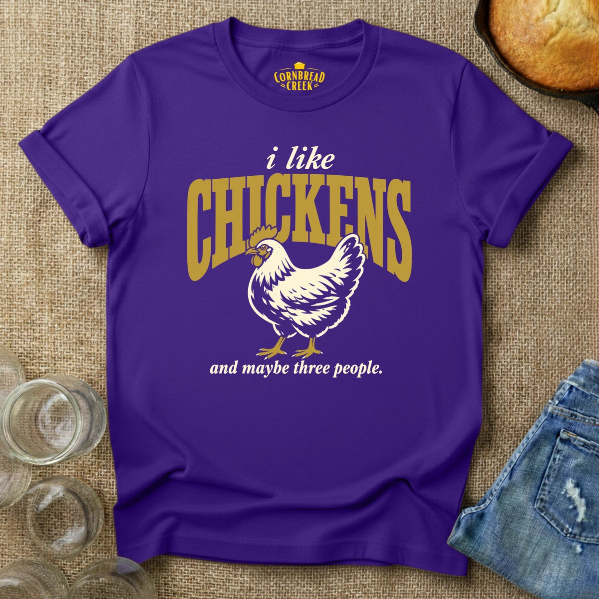 I Like Chickens, and maybe three people. T-Shirt Chicken and Rural Homestead Graphic tee Cornbread Creek