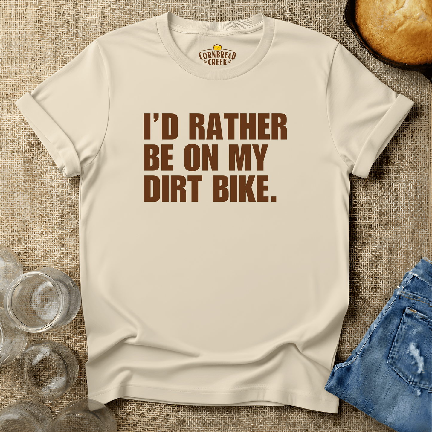 I'd Rather Be On My Dirt Bike T-Shirt Chicken and Rural Homestead Graphic tee Cornbread Creek
