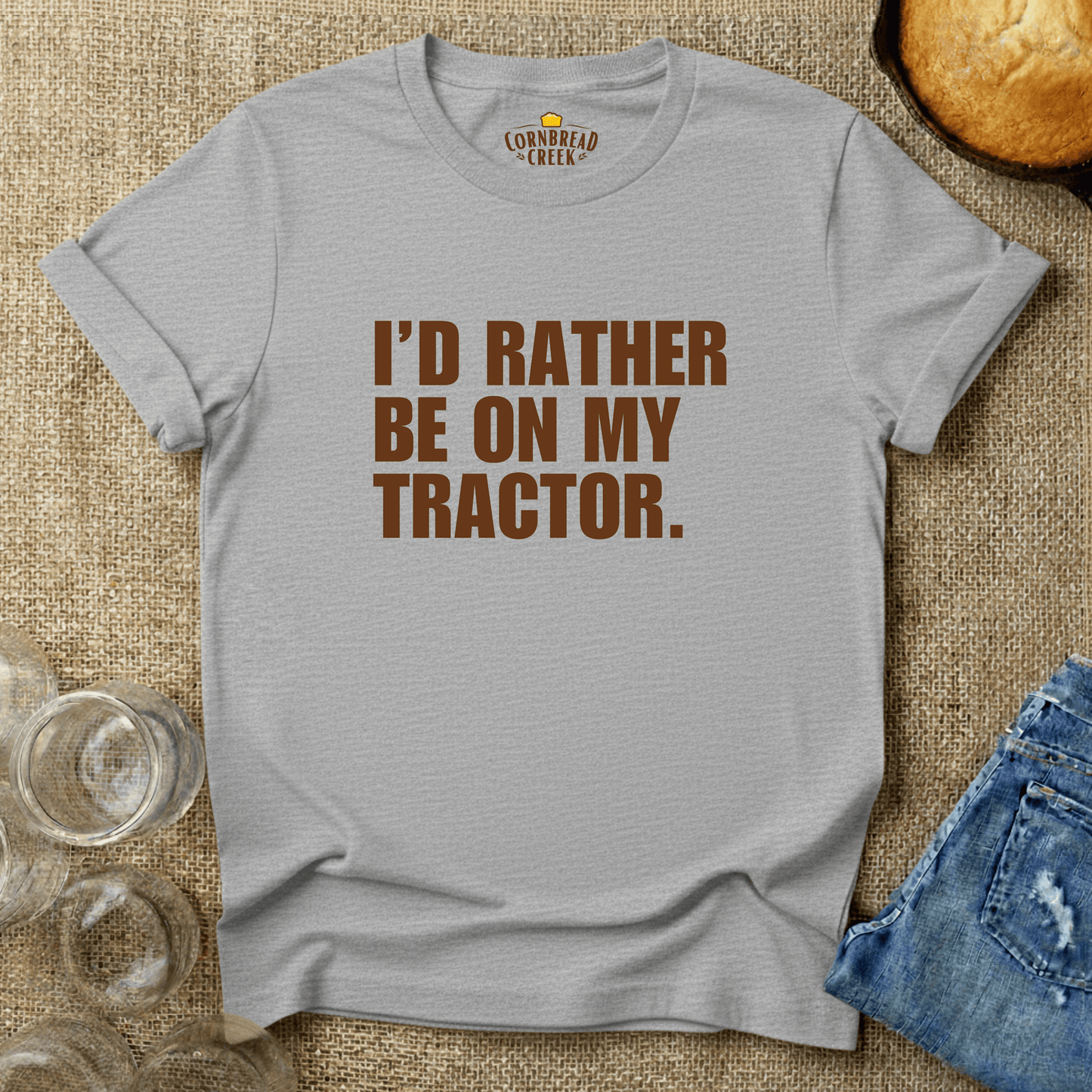 I'd Rather Be On My Tractor - Authentic Farm Life Graphic Tee T-Shirt Chicken and Rural Homestead Graphic tee Cornbread Creek
