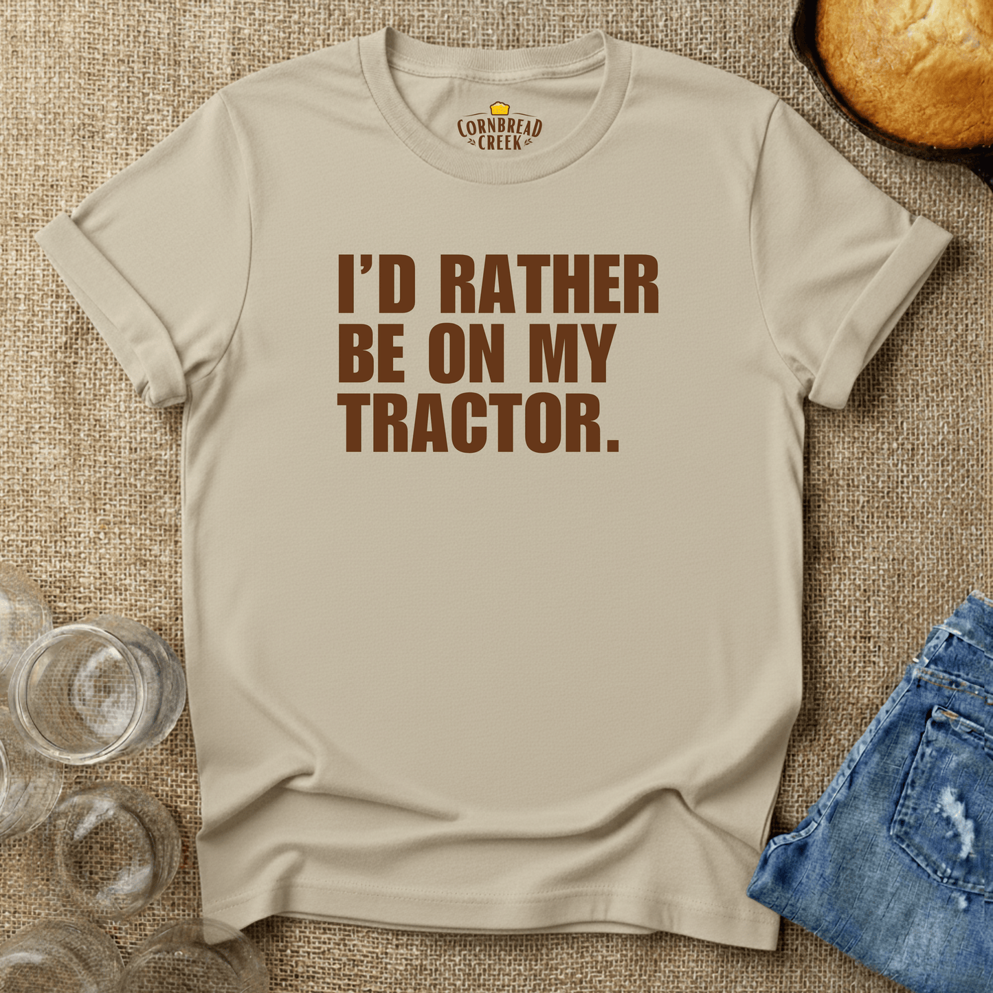 I'd Rather Be On My Tractor - Authentic Farm Life Graphic Tee T-Shirt Chicken and Rural Homestead Graphic tee Cornbread Creek