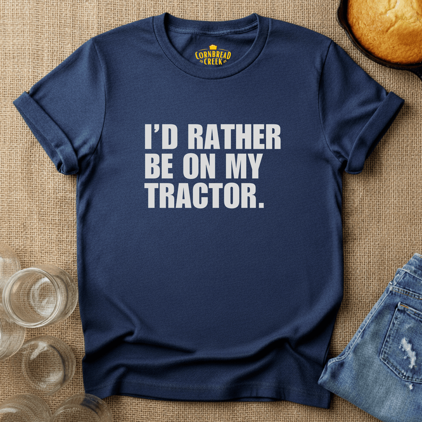 I'd Rather Be On My Tractor - Authentic Farm Life Graphic Tee T-Shirt Chicken and Rural Homestead Graphic tee Cornbread Creek