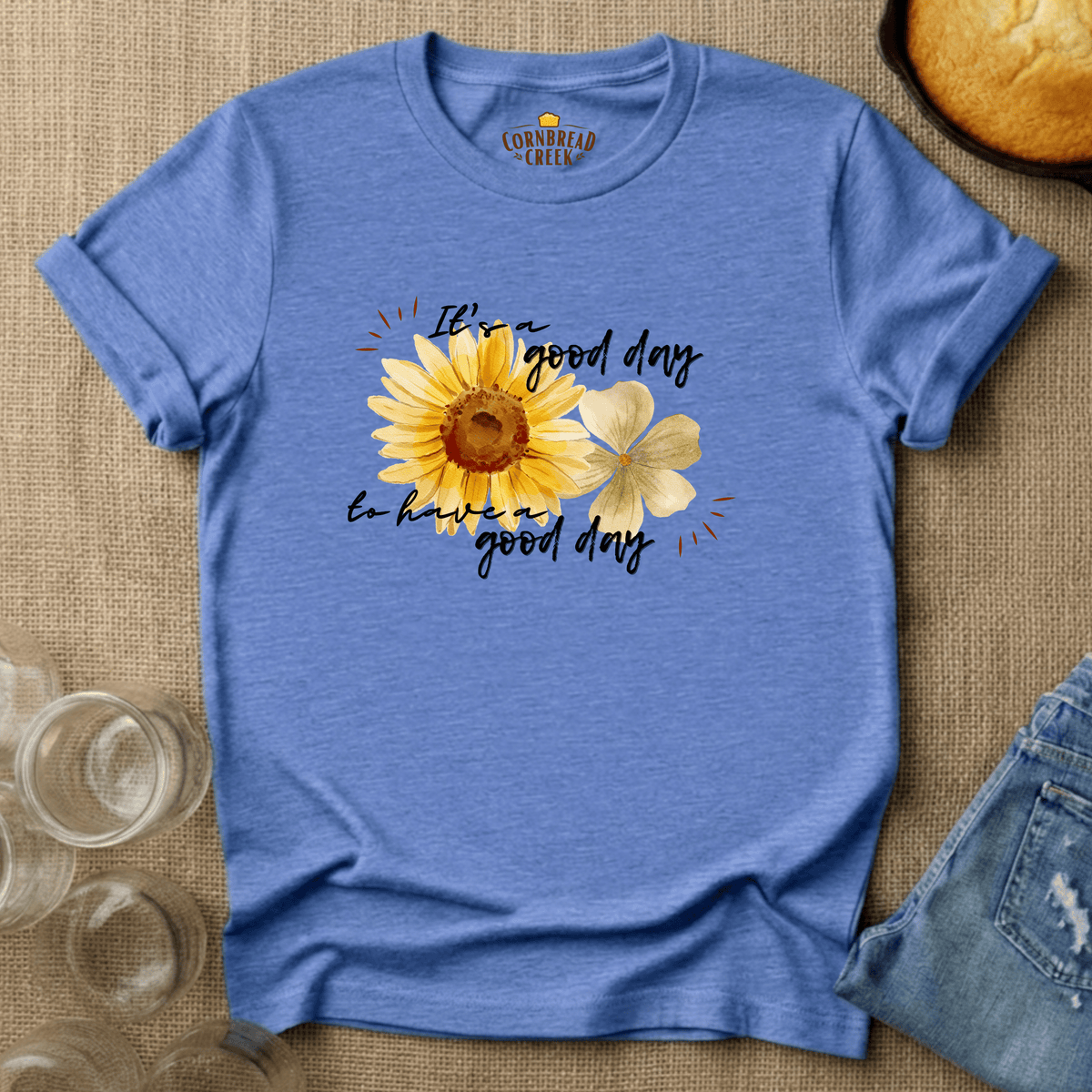 It's a Good Day to Have a Good Day T-Shirt Chicken and Rural Homestead Graphic tee Cornbread Creek
