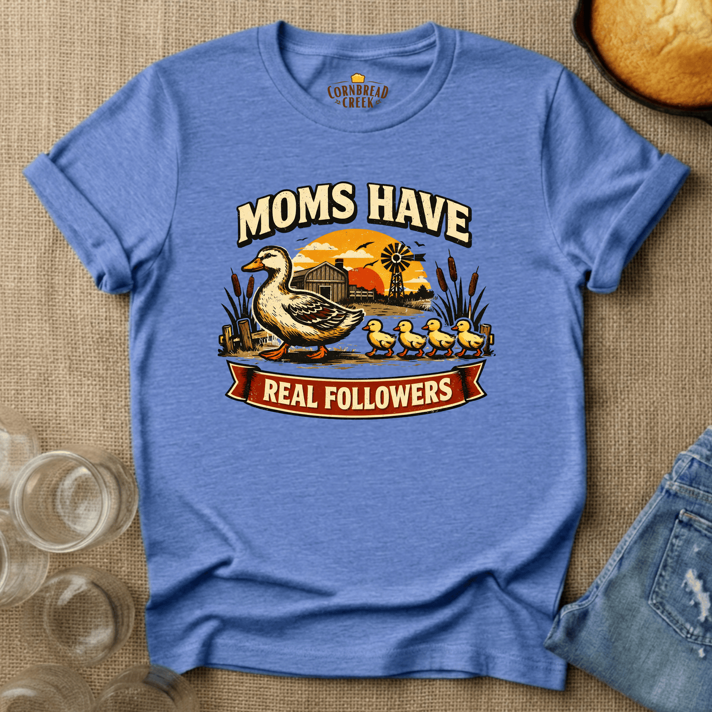 Moms Have Real Followers T-Shirt Chicken and Rural Homestead Graphic tee Cornbread Creek