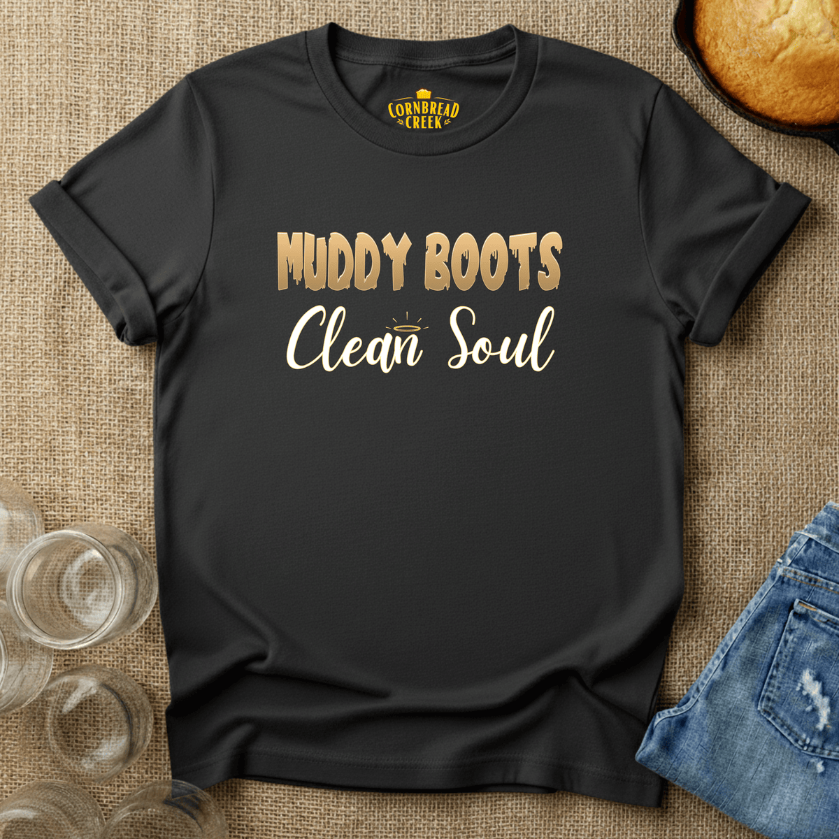 Muddy Boots, Clean Soul T-Shirt Chicken and Rural Homestead Graphic tee Cornbread Creek