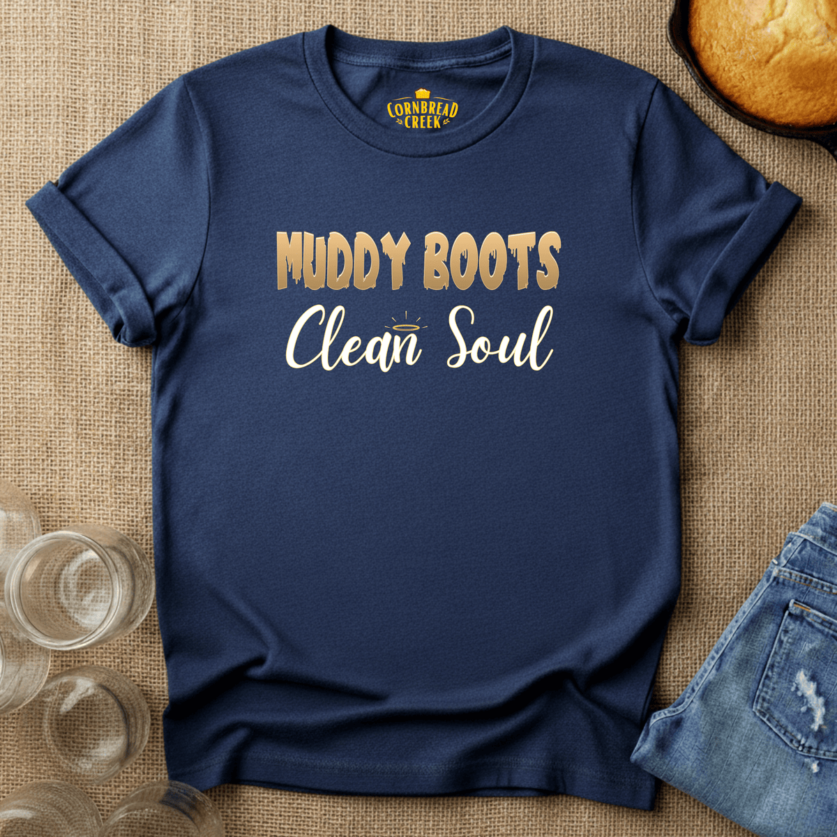 Muddy Boots, Clean Soul T-Shirt Chicken and Rural Homestead Graphic tee Cornbread Creek