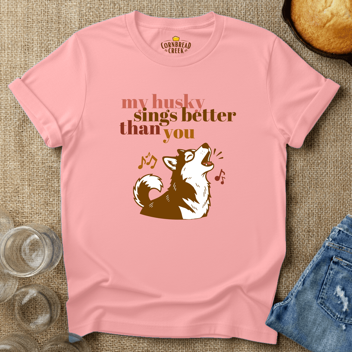 My Husky Sings Better Than You T-Shirt Chicken and Rural Homestead Graphic tee Cornbread Creek