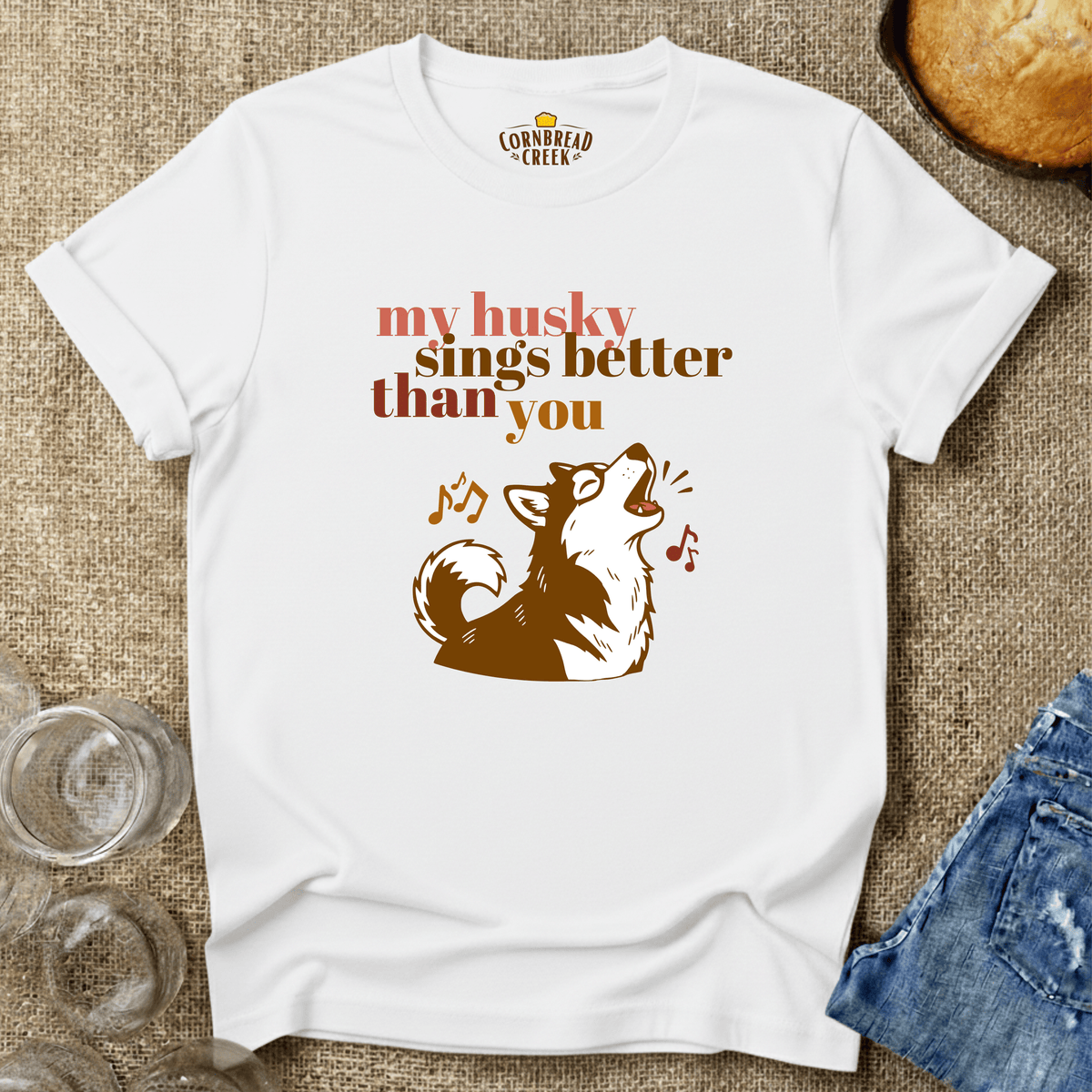 My Husky Sings Better Than You T-Shirt Chicken and Rural Homestead Graphic tee Cornbread Creek