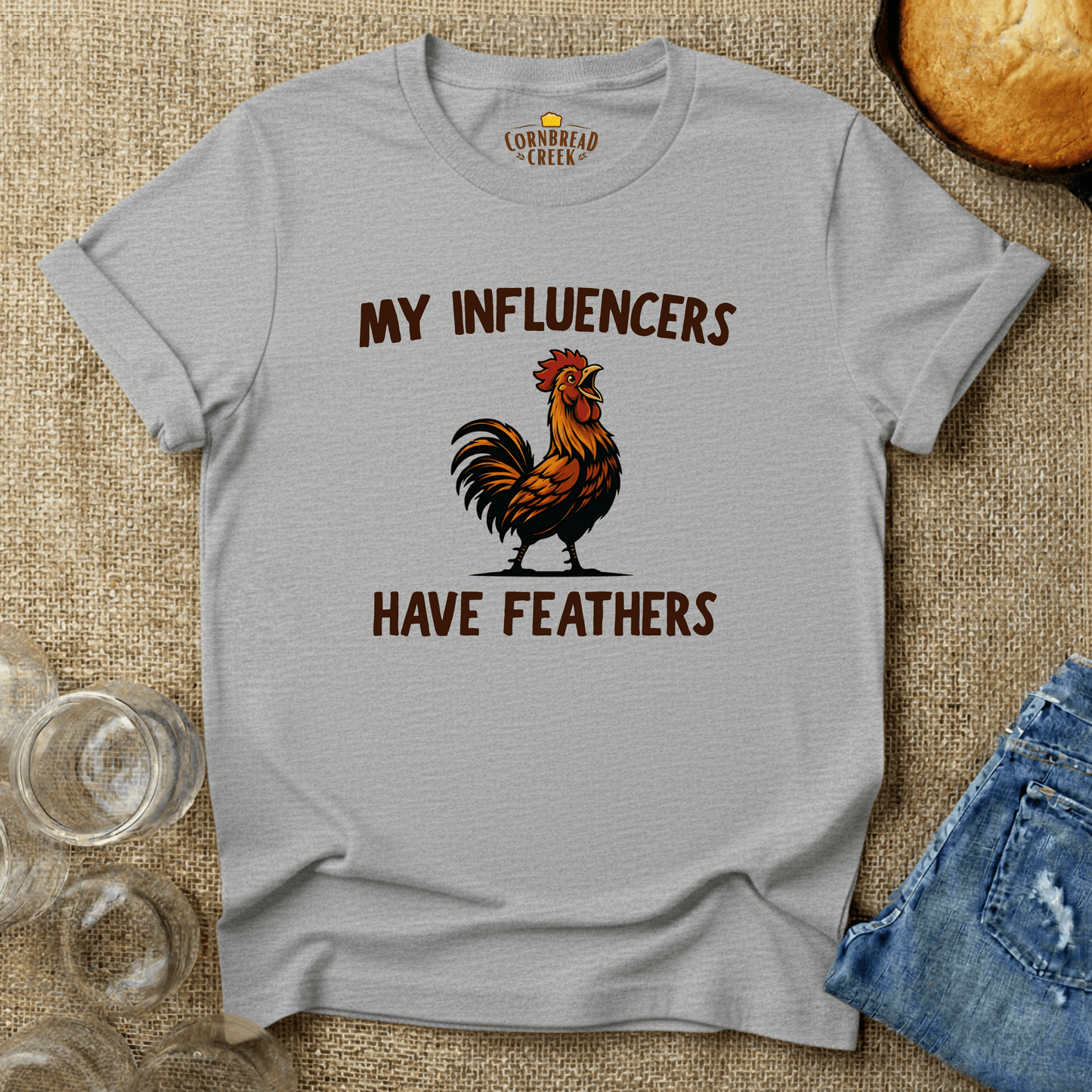 My Influencers Have Feathers T-Shirt Chicken and Rural Homestead Graphic tee Cornbread Creek
