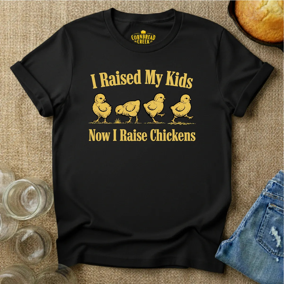 I Raised My Kids.  Now I Raise Chickens T-Shirt Chicken and Rural Homestead Graphic tee Cornbread Creek