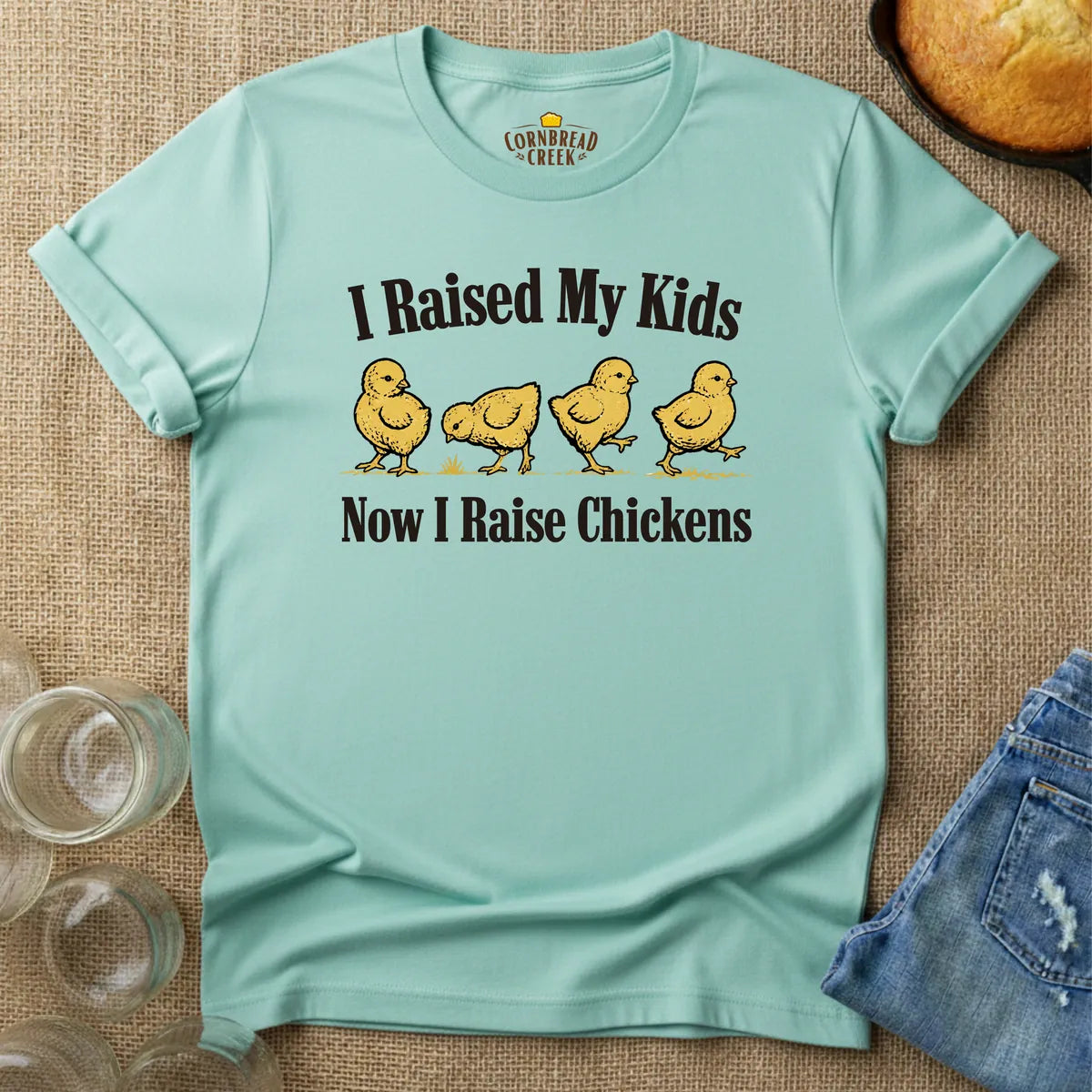 I Raised My Kids.  Now I Raise Chickens T-Shirt Chicken and Rural Homestead Graphic tee Cornbread Creek