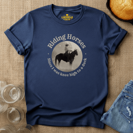 Riding Horses, Since I Was Knee High To A Duck T-Shirt Chicken and Rural Homestead Graphic tee Cornbread Creek