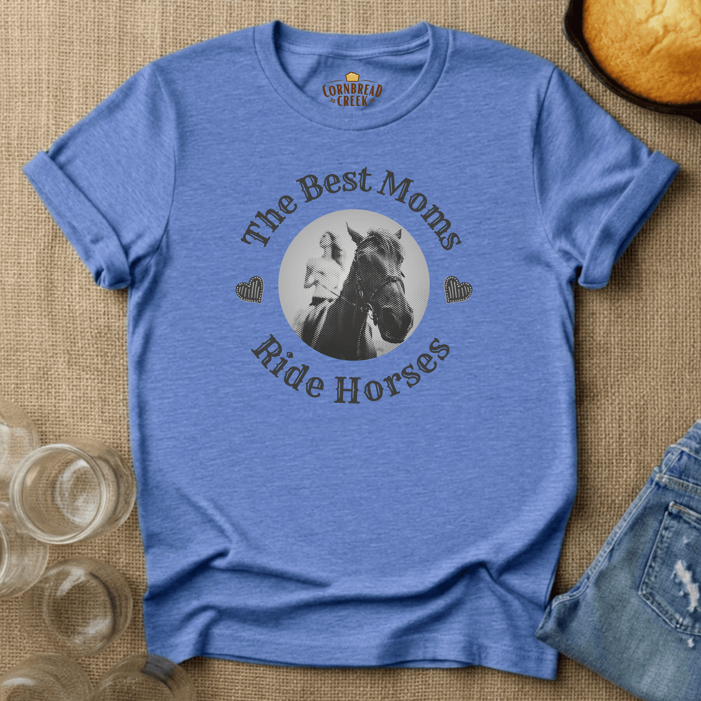The Best Moms Ride Horses T-Shirt Chicken and Rural Homestead Graphic tee Cornbread Creek