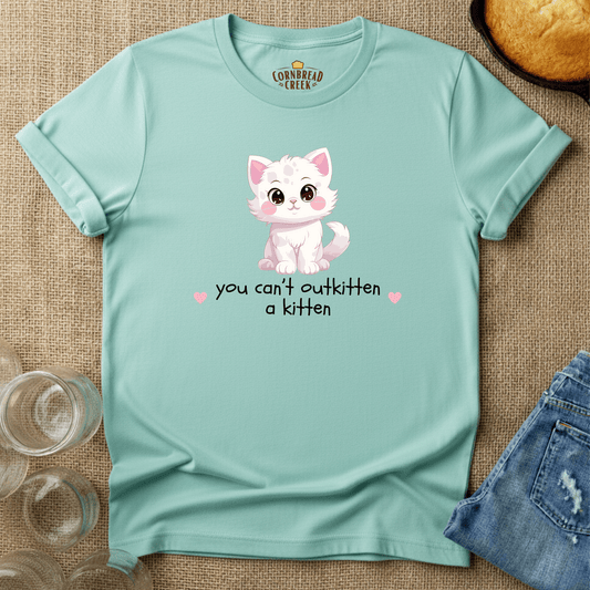 You Can't Outkitten a Kitten T-Shirt Chicken and Rural Homestead Graphic tee Cornbread Creek